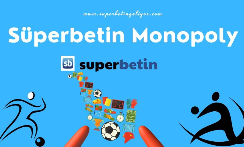 Süperbetin Monopoly