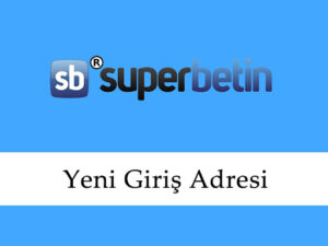Superbetin Sorunsuz Giriş